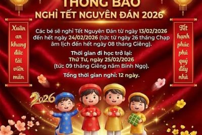 THÔNG BÁO LỊCH NGHỈ TẾT NGUYÊN ĐÁN NĂM 2026 TRƯỜNG MẦM NON NGUYÊN LÝ